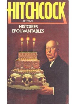 Hitchcock, Alfred - Histoires épouvantables Hitchcock, Alfred - Histoires épouvantables, null 1977 antikvár könyv