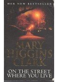 Mary Higgins Clark - On the Street Where You Live