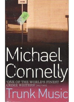 Michael Connelly - Trunk Music Michael Connelly - Trunk Music, null 2005 antikvár könyv