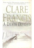 Francis, Clare - A Death Divided