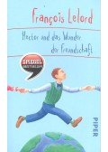 François Lelord - Hector und das Wunder der Freundschaft