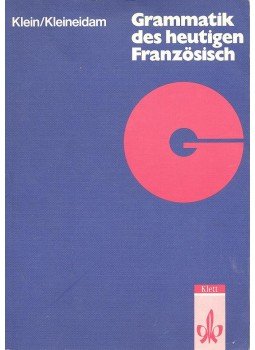 Hans-Wilhelm Klein, Kleineidam, Hartmut - Grammatik des heutigen Französisch Hans-Wilhelm Klein, Kleineidam, Hartmut - Grammatik des heutigen Französisch, Stuttgart 1983 antikvár könyv