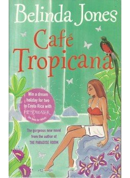 Jones, Belinda - Café Tropicana Jones, Belinda - Café Tropicana, 2006 antikvár könyv