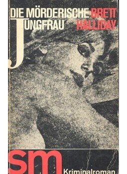 Halliday, Brett - Die Mörderische Jungfrau Halliday, Brett - Die Mörderische Jungfrau, null 1978 antikvár könyv