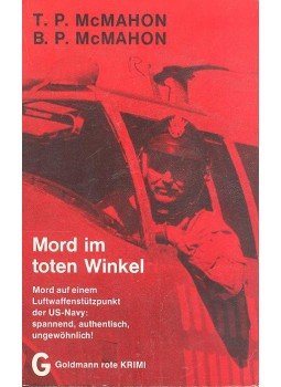 MACMAHON, PATRICK, THOMAS - BERGNER, WULF - MACMAHON, PATRICK, BRIAN - Mord im toten Winkel MACMAHON, PATRICK, THOMAS - BERGNER, WULF - MACMAHON, PATRICK, BRIAN - Mord im toten Winkel, null 1989 antikvár könyv
