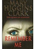 Mary Higgins Clark - Remember Me