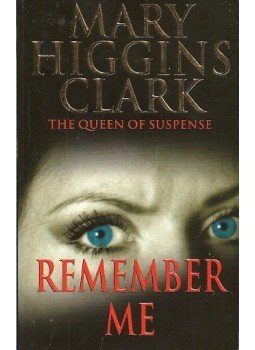 Mary Higgins Clark - Remember Me Mary Higgins Clark - Remember Me, null 2005 antikvár könyv
