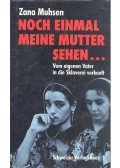 Muhsen, Zana - Noch einmal meine Mutter sehen ...