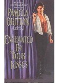 Britton, Pamela - Enchanted By Your Kisses