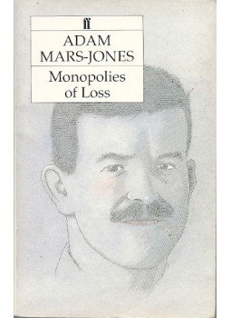 MARS-JONES, ADAM - Monopolies of Loss MARS-JONES, ADAM - Monopolies of Loss, London 2002 antikvár könyv