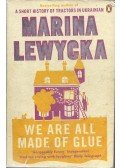 Marina Lewycka - We Are All Made of Glue