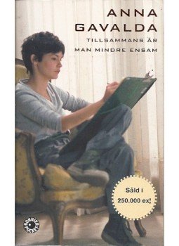 Anna Gavalda - Tillsammans är man mindre ensam Anna Gavalda - Tillsammans är man mindre ensam, null 2010 antikvár könyv