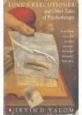 YALOM, IRVIN DAVID - Love's Executioner and Other Tales of Psychotherapy