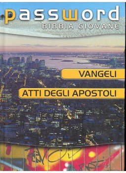 PEREGO, GIACOMO; PUDELKO, ANNA MARIA; IMPERATO, EUSTACCHIO, IMPERATO; FERRANTO, TOSCA - Vangeli e Atti degli Apostoli - Password Bibbia giovane, null 2008 antikvár könyv