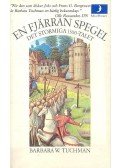 Tuchman, Barbara W. - En fjarran spegel - Det stormiga 1300-talet