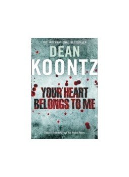 Dean, Koontz - Your Heart Belongs to Me Dean, Koontz - Your Heart Belongs to Me, null 2010 antikvár könyv