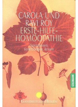 ROY, CAROLA - ROY, RAVI - Erste-Hilfe-Homöopathie ROY, CAROLA - ROY, RAVI - Erste-Hilfe-Homöopathie, null 1999 antikvár könyv