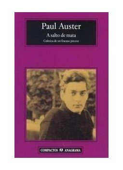 Auster, Paul - A salto de mata-Crónica de un fracaso precoz Auster, Paul - A salto de mata-Crónica de un fracaso precoz, null 2006 antikvár könyv