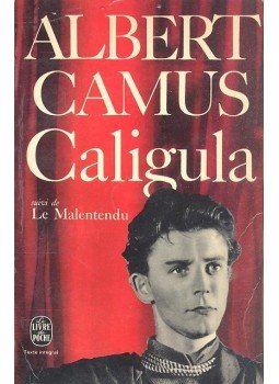 Albert Camus - Caligula suivi de Le Malentendu Albert Camus - Caligula suivi de Le Malentendu, null 1958 antikvár könyv