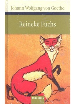 GOETHE, JOHANN WOLFGANG VON - Reineke Fuchs GOETHE, JOHANN WOLFGANG VON - Reineke Fuchs, null 2007 antikvár könyv