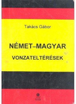 Takács Gábor - Német-magyar vonzateltérések Takács Gábor - Német-magyar vonzateltérések, Budapest 1995 antikvár könyv