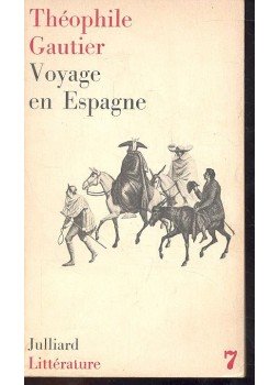 Gautier, Théophile - Voyage en Espagne Gautier, Théophile - Voyage en Espagne, null 1964 antikvár könyv