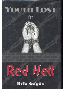 Gőgös Béla - Youth Lost in Red Hell, null 2003 antikvár könyv