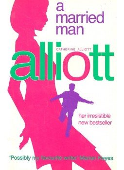 Catherine Alliott - A Married Man Catherine Alliott - A Married Man, null 2002 antikvár könyv