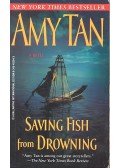 Tan, Amy - Saving Fish from Drowning