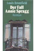 Bromfield, Louis - Der Fall Annie Spragg