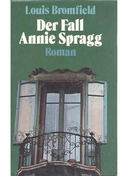 Bromfield, Louis - Der Fall Annie Spragg Bromfield, Louis - Der Fall Annie Spragg, null 0 antikvár könyv
