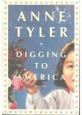 Anne Tyler - Digging to America