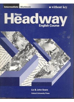 SOARS, LIZ - SOARS, JOHN - New Headway English Course Intermediate - without key SOARS, LIZ - SOARS, JOHN - New Headway English Course Intermediate - without key, Oxford, Oxfordshire 2001 antikvár könyv