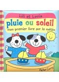 Peter Curry - Lili et Louise pluie ou soleil - mon premier livre sur la météo