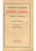 Gustave Flaubert - Lettres Inédites à Raoul - Duval