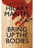 Hilary Mantel - Bring Up the Bodies