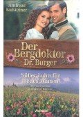 Kufsteiner, Andreas - Der Bergdoktor Dr. Burger