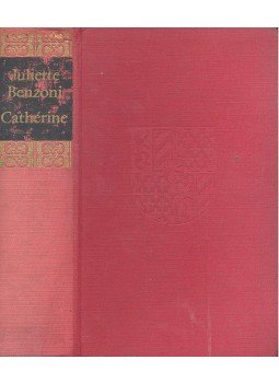 Juliette Benzoni - Catherine Juliette Benzoni - Catherine, null 1964 antikvár könyv