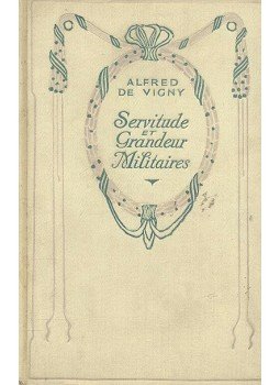 Vigny, Alfred de - Servitude et Grandeur Militaires Vigny, Alfred de - Servitude et Grandeur Militaires, null 0 antikvár könyv