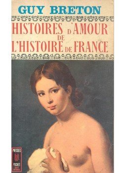 Breton, Guy - Histoires d'Amour de l'Histoire de France Breton, Guy - Histoires d'Amour de l'Histoire de France, null 0 antikvár könyv