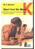 BALLARD, W,T, - Start frei für Mord