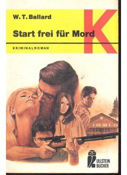 BALLARD, W,T, - Start frei für Mord BALLARD, W,T, - Start frei für Mord, null 1970 antikvár könyv