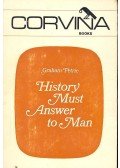 PETRIE, GRAHAM - History Must Answer to Man