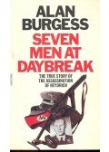 BURGESS, ALAN - Seven Men at Daybreak