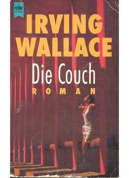 Wallace, Irving - Die Couch Wallace, Irving - Die Couch, null 1991 antikvár könyv