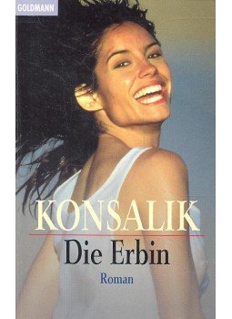 Heinz G. Konsalik - Die Erbin Heinz G. Konsalik - Die Erbin, null 1979 antikvár könyv