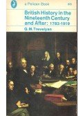 TREVELYAN, G.M. - British History in the Nineteenth Century and After: 1782 - 1919