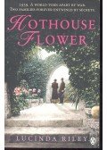 Lucinda Riley - Hothouse Flower