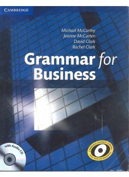 MCCARTHZ, MICHAEL - MCCARTEN, JEANNE - CLARK, DAVID - CLARK, RACHEL - Grammar for Business with Audio CD MCCARTHZ, MICHAEL - MCCARTEN, JEANNE - CLARK, DAVID - CLARK, RACHEL - Grammar for Business with Audio CD, null 2012 antikvár könyv