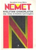 Horváthné Lovas Márta - Német nyelvtani gyakorlatok alap-, közép- és felsőfokú nyelvvizsgákra